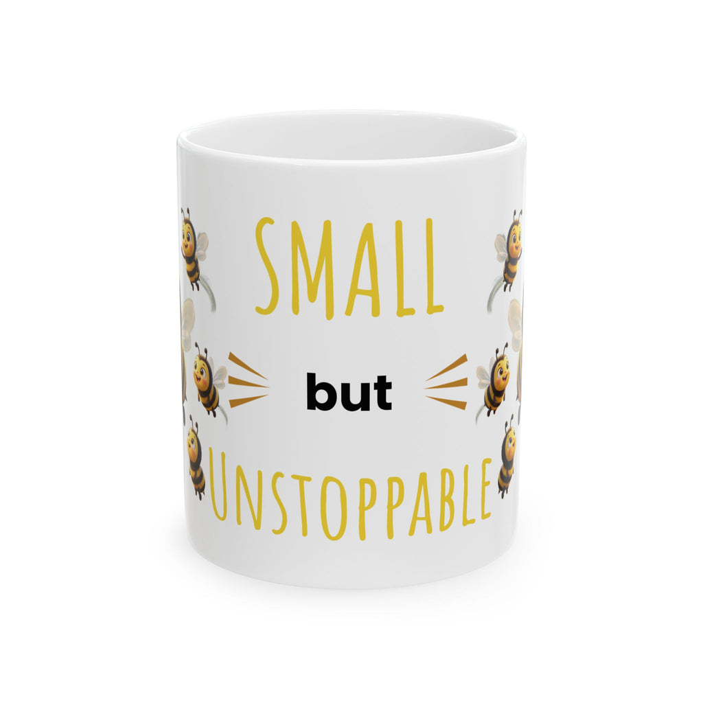 Small but Unstoppable Bee Mug | Ceramic Coffee Cup