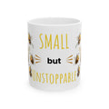 Small but Unstoppable Bee Mug | Ceramic Coffee Cup